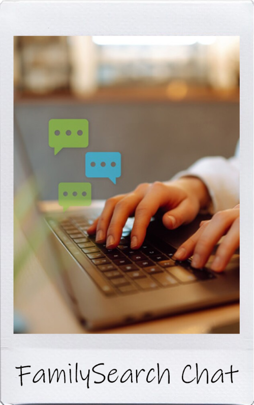 A polaroid of a person typing on a laptop with small chat bubbles floating in the air, labelled 'FamilySearch Chat'